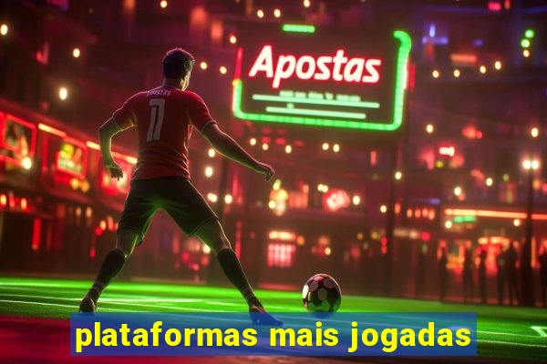 plataformas mais jogadas